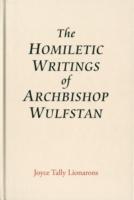 Homiletic Writings of Archbishop Wulfstan