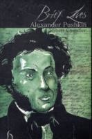 Brief Lives: Alexander Pushkin
