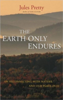 Earth Only Endures