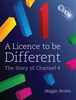Licence to be Different: The Story of Channel 4