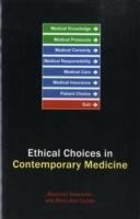 Ethical Choices in Contemporary Medicine