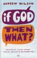 If God, Then What?