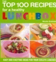 Top 100 Recipes for a Healthy Lunchbox