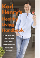 Karl Henry's Healthy Living Handbook