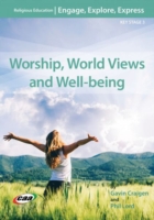 Engage, Explore, Express: Worship, World Views and Well-Being