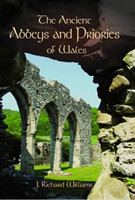 Ancient Abbeys and Priories of Wales