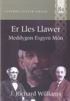 Llyfrau Llafar Gwlad: 84. Er Lles Llawer - Meddygon Esgyrn Môn