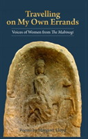 Travelling on My Own Errands - Voices of Women from the Mabinogi