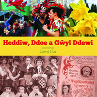 Heddiw, Ddoe a Gŵyl Ddewi