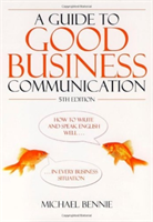 Guide To Good Business Communications 5th Edition