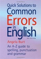 Quick Solutions to Common Errors in English 4th Edition An A-Z Guide to Spelling, Punctuation and Grammar