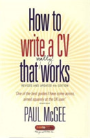 How to Write A CV That Really Works, 4th Edition