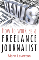 How To Work as a Freelance Journalist