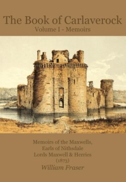 Book of Carlaverock: Volume I