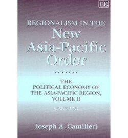 Regionalism in the New Asia-Pacific Order