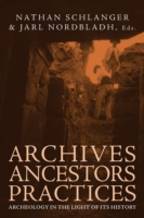 Archives, Ancestors, Practices