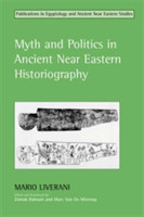 Myth and Politics in Ancient Near Eastern Historiography