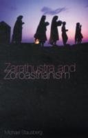 Zarathustra and Zoroastrianism