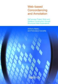 Web-Based Concordancing and Annotation Self-Access Project Work and Syllabus Construction Through Structured Web Explorations