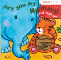 Little Tiger: Are You My Mummy?