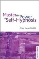 Mastering the Power of Self-Hypnosis
