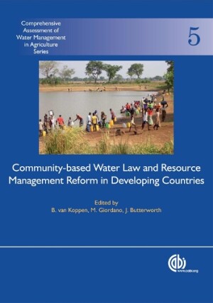 Community-Based Water Law and Water Resource Management Reform in Developing Countries