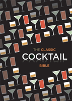 Classic Cocktail Bible