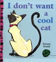 I Don't Want a Cool Cat