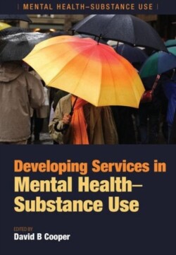 Developing Services in Mental Health-Substance Use