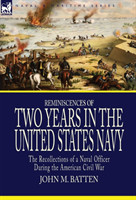 Reminiscences of Two Years in the United States Navy