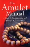 Amulet Manual, The – A complete guide to making your own