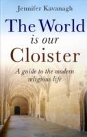 World Is Our Cloister, The – A guide to the modern religious life