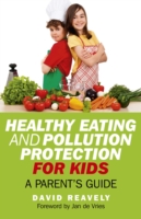 Healthy Eating and Pollution Protection for Kids – Parents` Guide