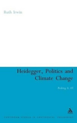 Heidegger, Politics and Climate Change