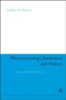 Phenomenology, Institution and History