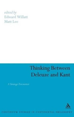 Thinking Between Deleuze and Kant