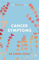 Managing Cancer Symptoms: The Mindful Way