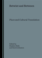 Betwixt and Between Place and Cultural Translation