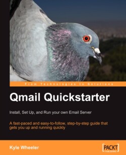 Qmail Quickstarter: Install, Set Up and Run your own Email Server