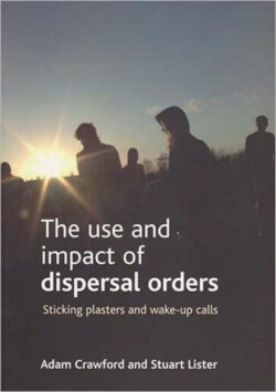 use and impact of dispersal orders