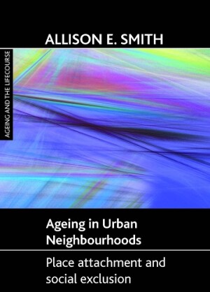 Ageing in urban neighbourhoods