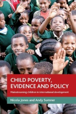 Child poverty, evidence and policy