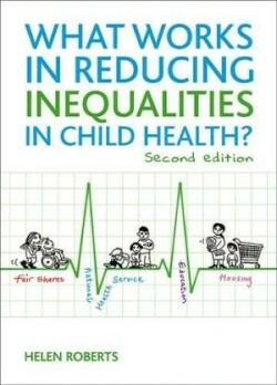 What Works in Reducing Inequalities in Child Health?