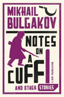 Notes on a Cuff and Other Stories: New Translation
