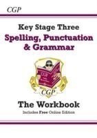 New KS3 Spelling, Punctuation & Grammar Workbook (answers sold separately): for Years 7, 8 and 9