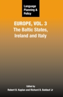 Language Planning and Policy in Europe, Vol. 3 The Baltic States, Ireland and Italy