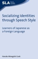 Socializing Identities through Speech Style Learners of Japanese as a Foreign Language