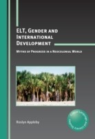 ELT, Gender and International Development Myths of Progress in a Neocolonial World