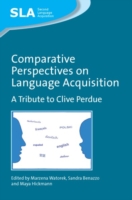 Comparative Perspectives on Language Acquisition A Tribute to Clive Perdue