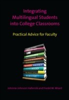 Integrating Multilingual Students into College Classrooms Practical Advice for Faculty